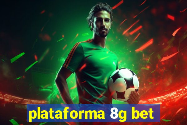 plataforma 8g bet